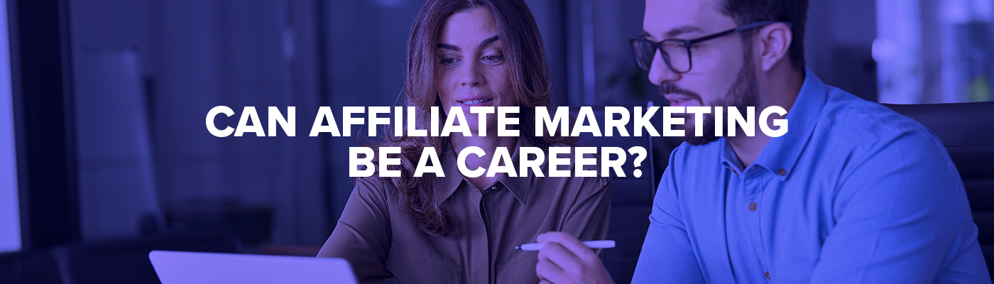can affiliate marketing be a career